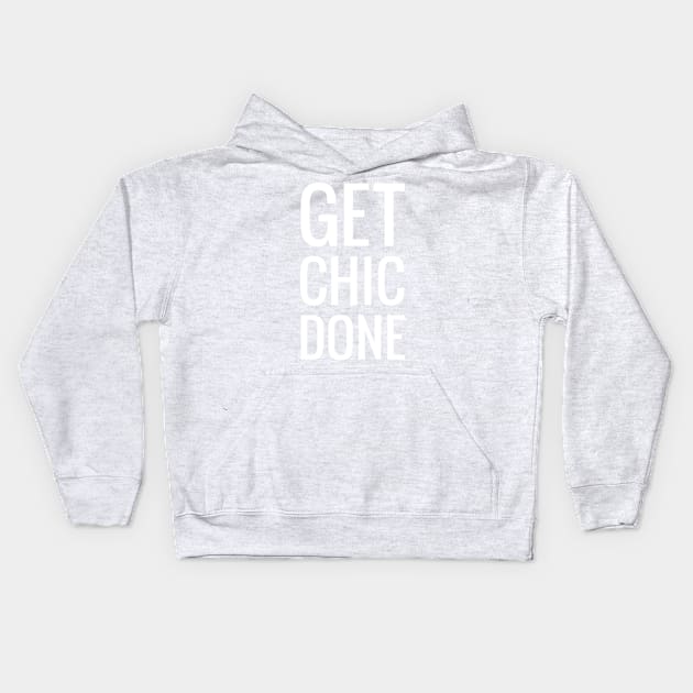 Get Chic Done Kids Hoodie by MonkeyColada